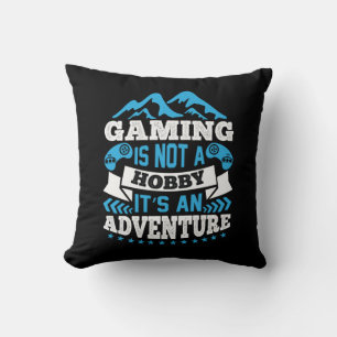 Gamer Gift Gaming Is Not A Hobby Cushion