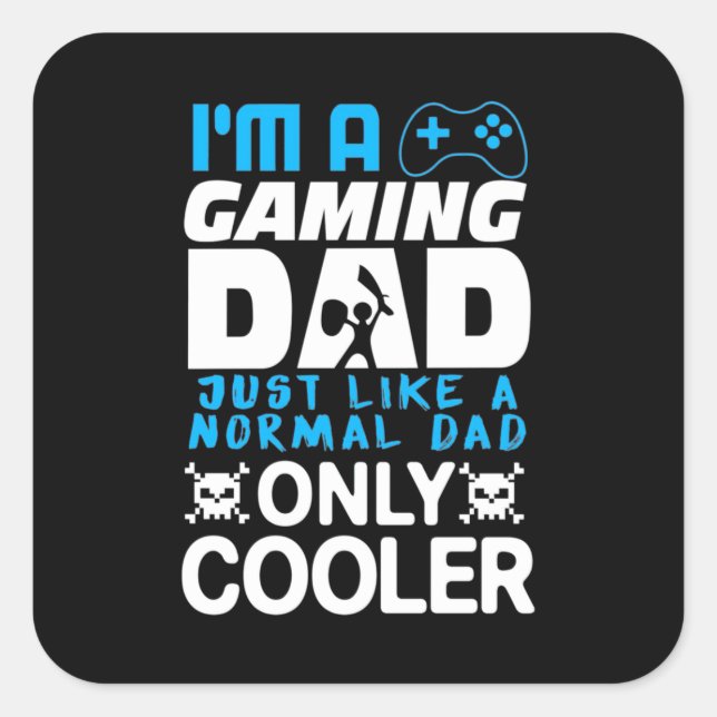 Gamer Gift | I Am A Gaming Dad Square Sticker (Front)
