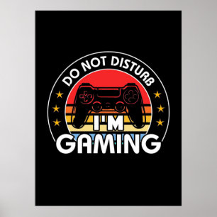 Gamer Gift   I Am Gaming Do Not Disturb Poster