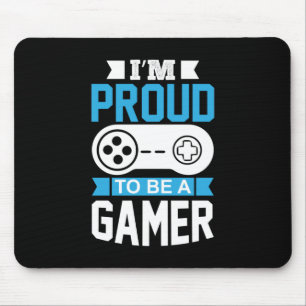 Gamer Gift I Am Proud To Be A Gamer Mouse Mat