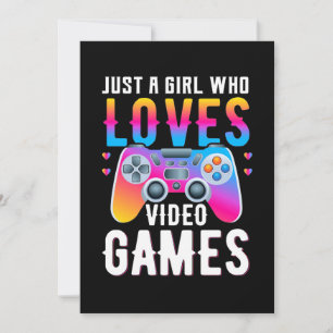 Gamer Gift Just A Girl Who Loves Video Games Invitation
