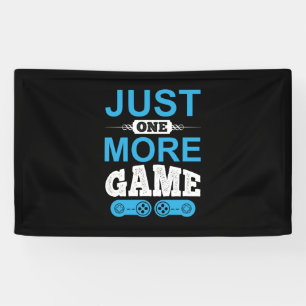 Gamer Gift Just One More Game Banner