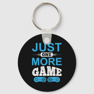 Gamer Gift Just One More Game Key Ring