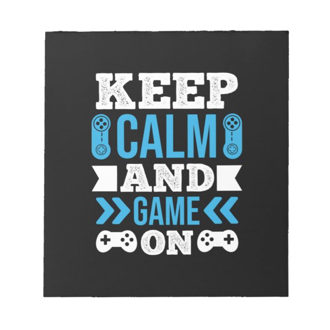 Gamer Gift Keep Calm And Game On Notepad (Front)