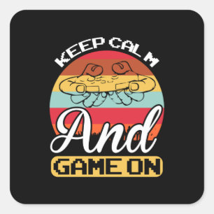 Gamer Gift Keep Calm And Game On Square Sticker