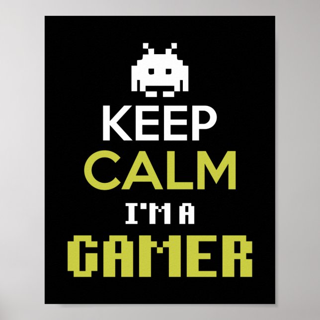 Gamer Gift Keep Calm I Am A Gamer Poster (Front)