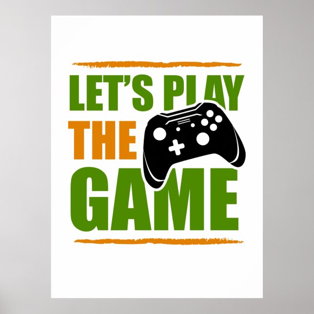 Gamer Gift Let's Play The Game Poster (Front)