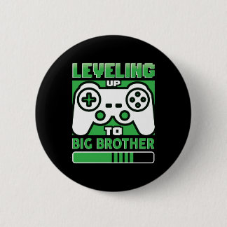 Gamer Gift Levelling Up To Big Brother 6 Cm Round Badge