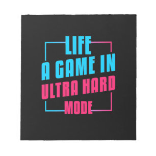 Gamer Gift   Life A Game In Ultra Hard Mode Notepad