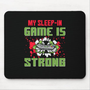 Gamer Gift My Sleep In Game Is Strong Mouse Mat