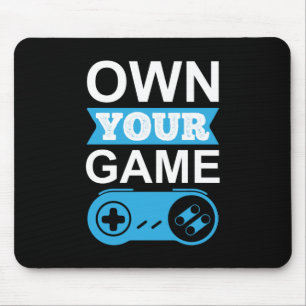 Gamer Gift Own Your Game Mouse Mat
