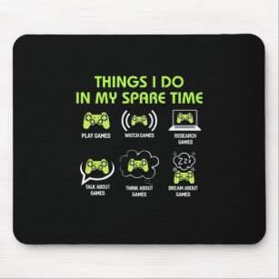 Gamer Gift   Things Gamer Do In My Spare Time Mouse Mat