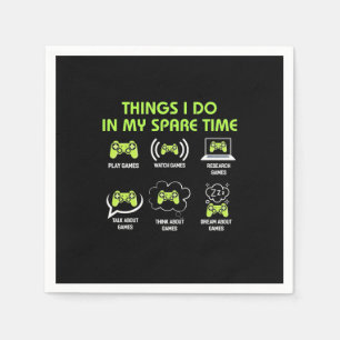 Gamer Gift Things Gamer Do In My Spare Time Napkin