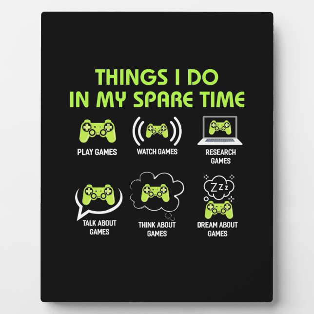 Gamer Gift | Things Gamer Do In My Spare Time Plaque (Front)