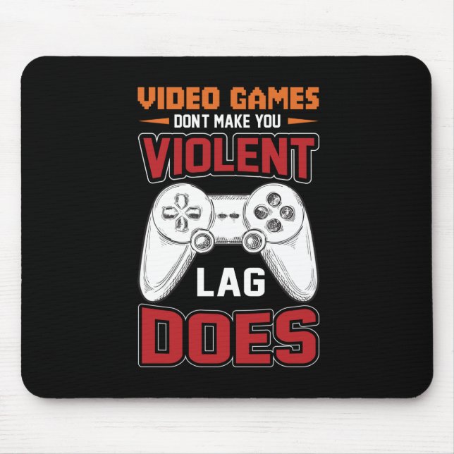 Gamer Gift Video Games Lag Does Mouse Mat (Front)