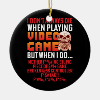 Gamer Gift When I Am Playing Video Game Ceramic Tree Decoration