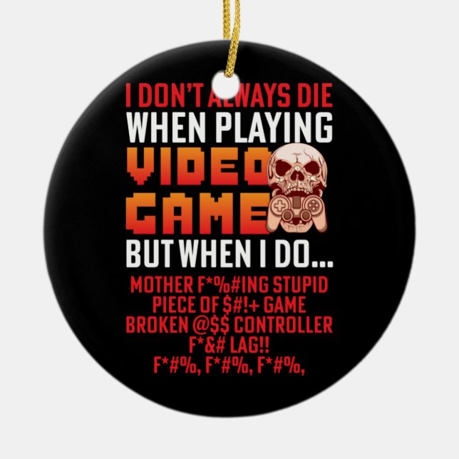 Gamer Gift When I Am Playing Video Game Ceramic Tree Decoration (Front)