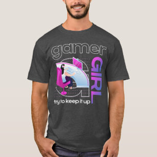 Gamer Girl Funny Video game gaming lover family T-Shirt
