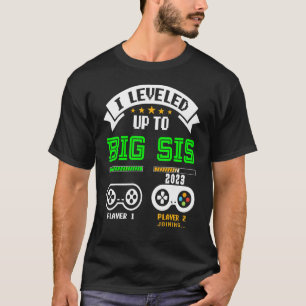 Gamer Girl I Leveled Up To Big Sister Est 2023 T-Shirt
