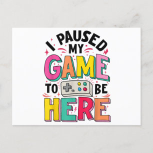 Gamer Girl I Paused My Game To Be Here Funny Video Postcard