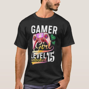 Gamer Girl Level 15 Unlocked Video Game 15th Birth T-Shirt