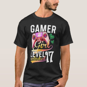 Gamer Girl Level 17 Unlocked Video Game 17th Birth T-Shirt
