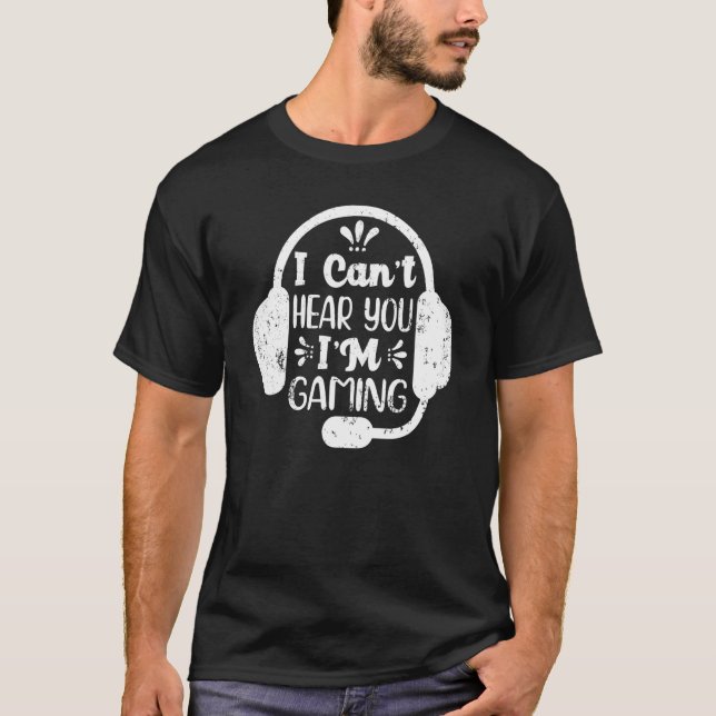 Gamer Headset Can T Hear You I M Gaming 5 T-Shirt (Front)