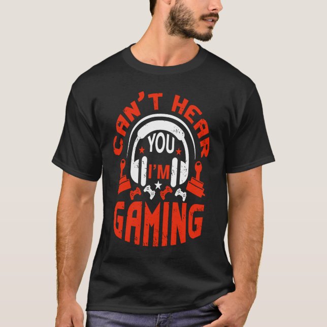 Gamer Headset Can't Hear You I'm Gaming Boys Men T-Shirt (Front)
