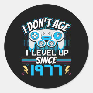 Gamer I Don't Age I Level Up Since 1977 Gaming Bir Classic Round Sticker