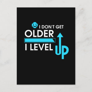 Gamer I Don't Get Older, I Level Up Postcard
