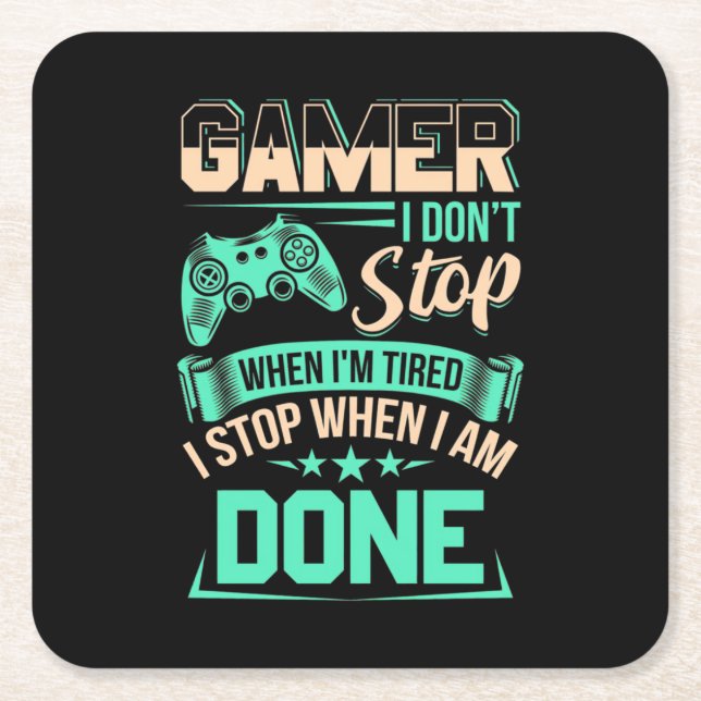 Gamer I Stop When I Am Done Square Paper Coaster (Front)
