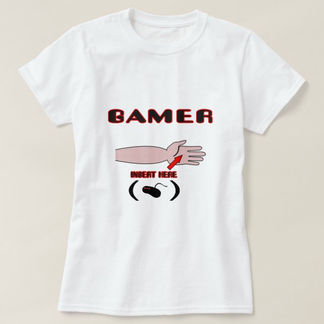 Gamer Insert Controller Here T-Shirt (Design Front)
