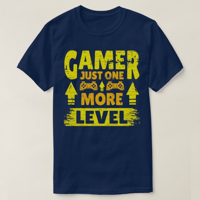 Gamer Just One More Level T-Shirt (Design Front)