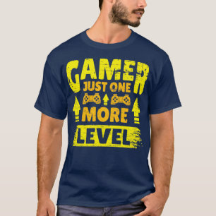 Gamer Just One More Level T-Shirt