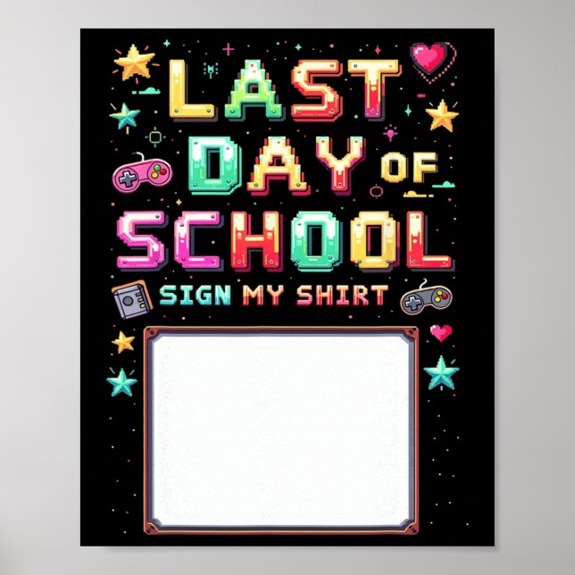 Gamer Last Day Of School Sign My Shirt Kids’ End O (Front)