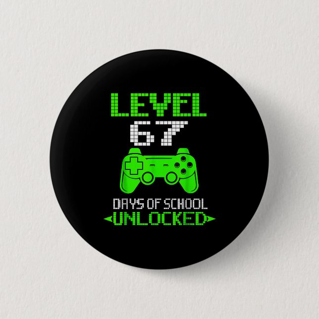 Gamer Level 6 7 Unlocked 100th Day Of School Meme  6 Cm Round Badge (Front)
