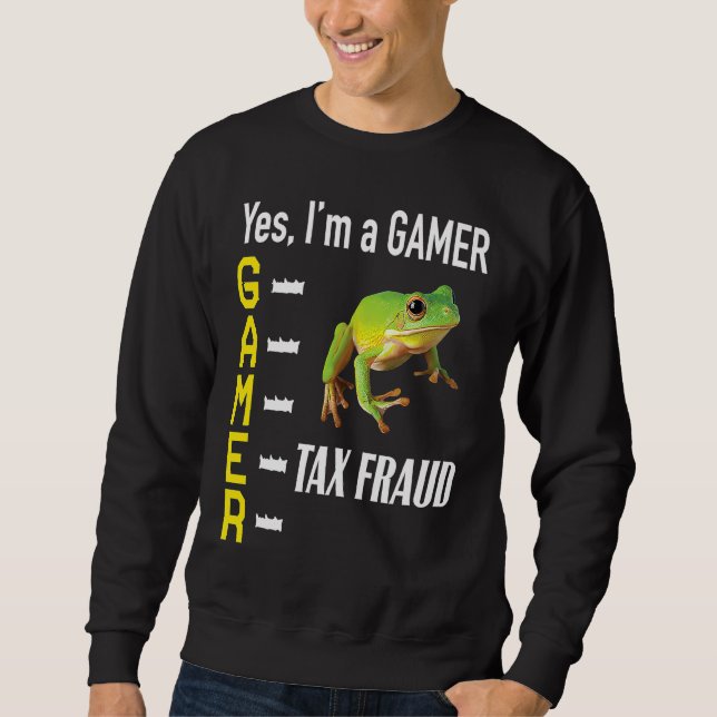 Gamer Meme Commit Tax Fraud Frog  Weird Oddly Spec Sweatshirt (Front)