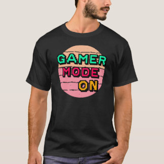 Gamer Mode On Fun gamer design for video game and  T-Shirt