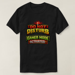 Gamer Mode T-Shirt