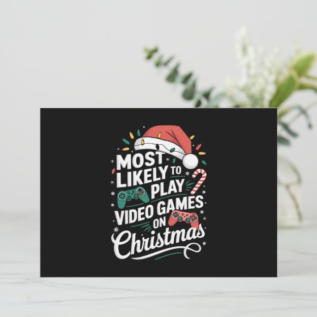 Gamer Most Likely To Play Video Games On Christmas Holiday Card (Standing Front)
