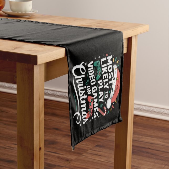 Gamer Most Likely To Play Video Games On Christmas Short Table Runner (In Situ)
