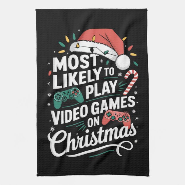 Gamer Most Likely To Play Video Games On Christmas Tea Towel (Vertical)