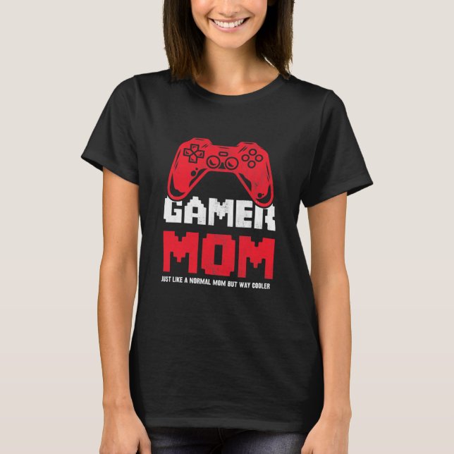 Gamer Mum Video Gaming Mama Funny T-Shirt (Front)