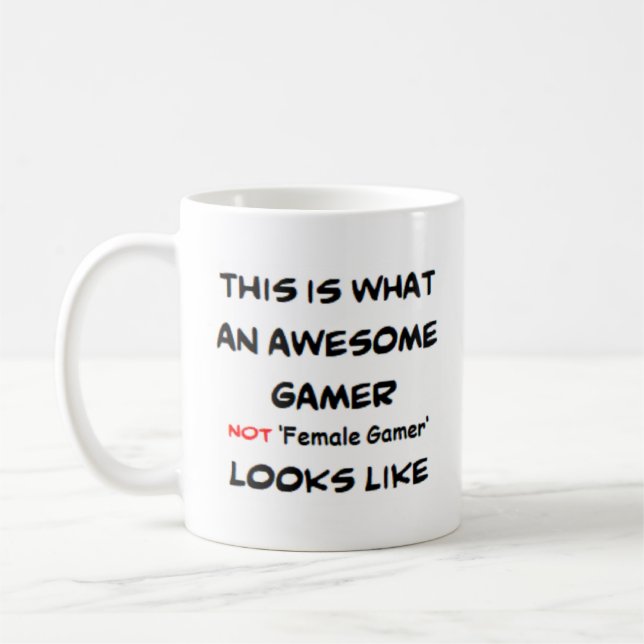 gamer not female gamer, awesome coffee mug (Left)