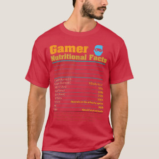 Gamer Nutritional Facts funny Gaming life Video Ga T-Shirt