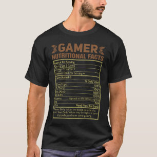 Gamer Nutritional Facts Novelty Video Game Lover T-Shirt