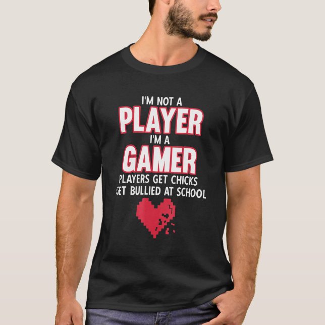 Gamer Player Nerd Gets No Chicks T-Shirt (Front)