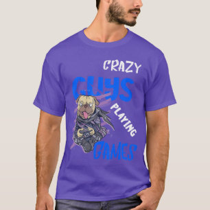 Gamer Pug Dog Crazy Guys Playing Games PC Console T-Shirt