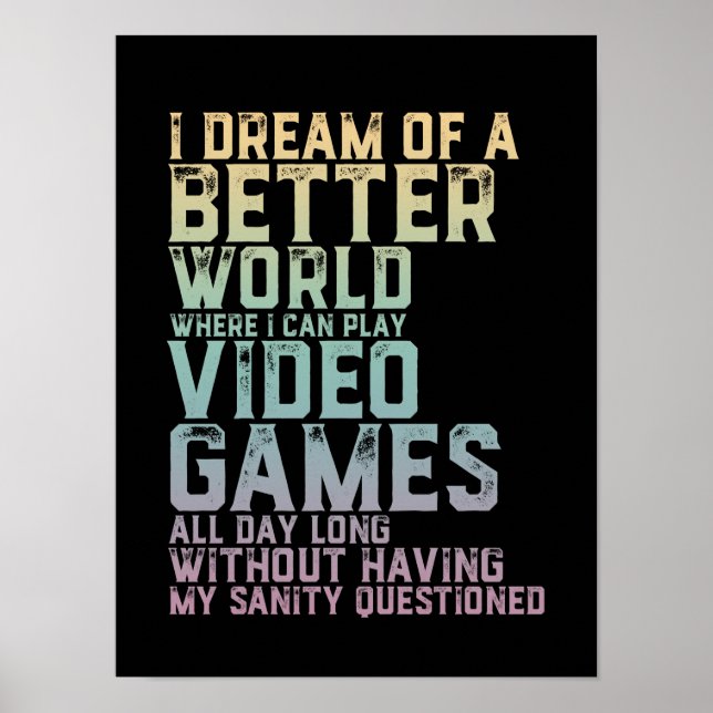 Gamer Quote for Video Games Player Gaming Geek Poster (Front)