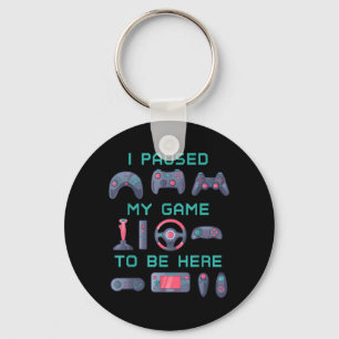 Gamer Quote Mens Boys Paused Game To Be Here Fun Key Ring